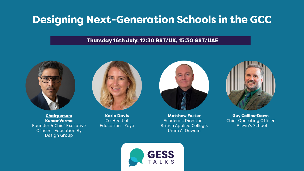 GESS Talks Webinar 50: Designing Next-Generation Schools in the GCC ...